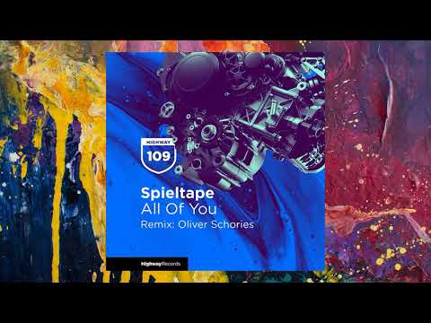 Spieltape — All Of You (Oliver Schories Remix)
