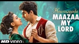 Hawaizaadas New Song Maaza My Lord Released