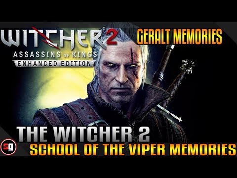 The Witcher 2: Assassins of Kings - Geralt School of The Viper Memories