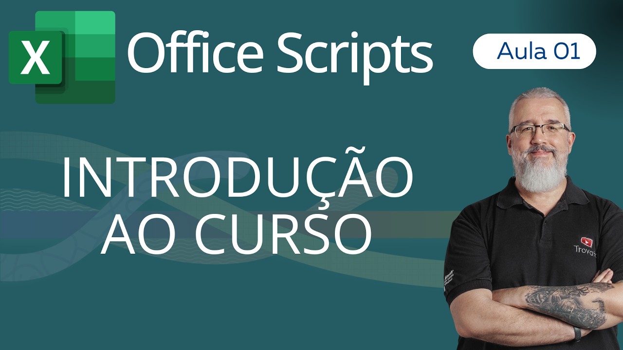 [Office Scripts] - 01 - Introdução ao curso - Automatize suas planilhas online