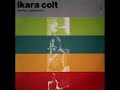 Ikara Colt - Motorway