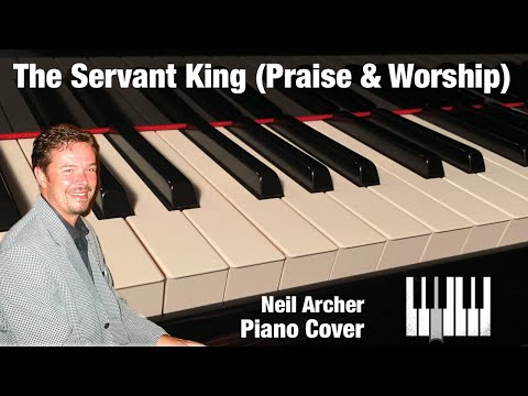 The Servant King - Graham Kendrick - Piano Cover