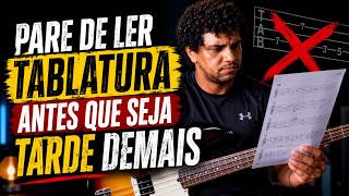 A TABLATURA está destruindo sua EVOLUÇÃO como BAIXISTA (ou guitarrista)!