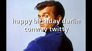 Happy birthday darlin Conway Twitty #Karaoke #lyrics (Karaoke Version)