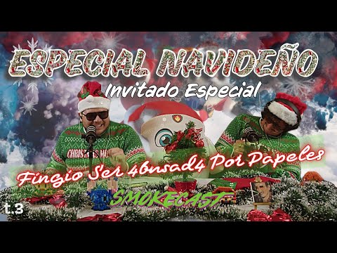 SmokeCast T3 - Ep.05 - Especial Navideño ft Invitado Especial