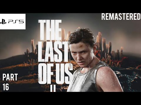 THE LAST OF US PART 2 Remastered Walkthrough Gameplay Part -16 THE AQUARIUM (FULLGAME)
