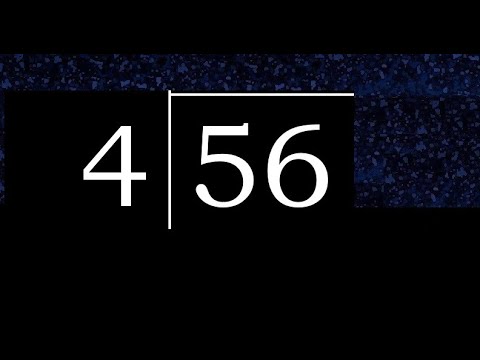 Divide 56 by 4 ,  remainder  . Division with 1 Digit Divisors . Long Division . How to do