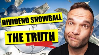 The Truth About The Dividend Snowball - What They Don