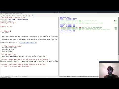 EmacsConf 2020 - 10 - Lead your future with Org - Andrea