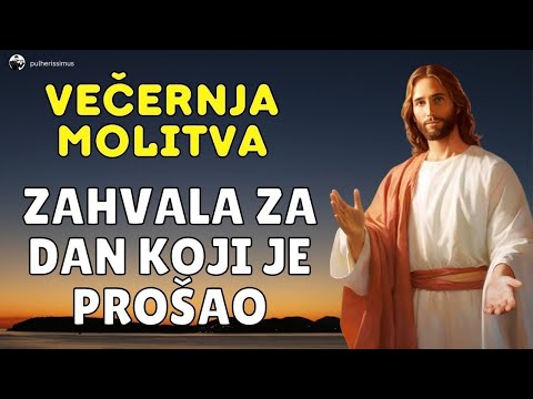 DIVAN SI MI DAN DAROVAO BOŽE - VEČERNJA MOLITVA