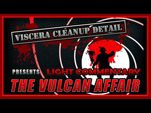 Viscera Cleanup Detail | The Vulcan Affair | Episode 25 | Light Commentary