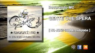 Reverendo MC - GENTE CHE SPERA (NO JOKE Sound Exclusive Dubplate)