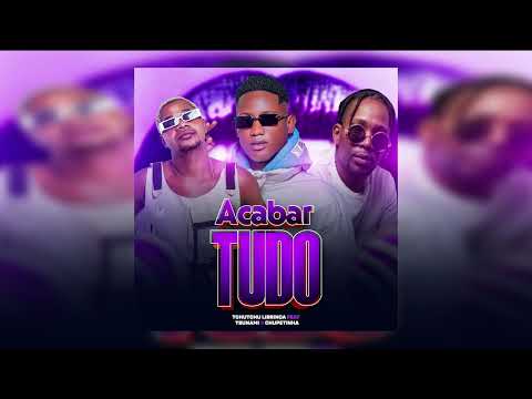 Acabar Tudo  -  Tchutchu Librinca Feat. Tsunami & Chupetinha