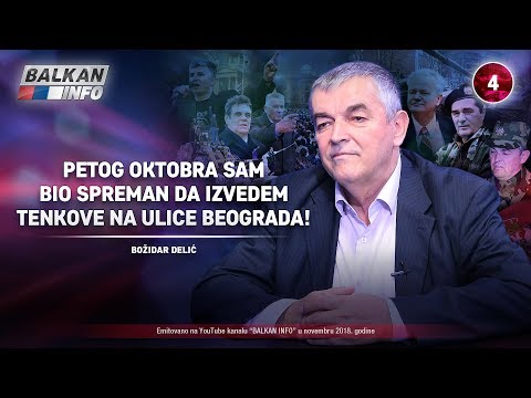 INTERVJU: General Božidar Delić - Petog oktobra sam bio spreman da izvedem tenkove! (14.11.2018)