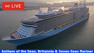 SHIPS TV - Anthem of the Seas, Britannia & Seven Seas Marinerise Cruise Ships Departing (LIVE)