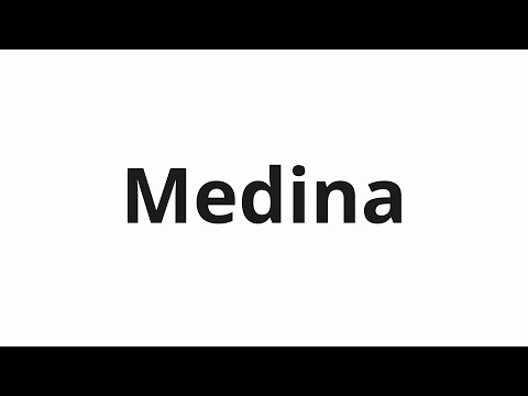 How to pronounce Medina