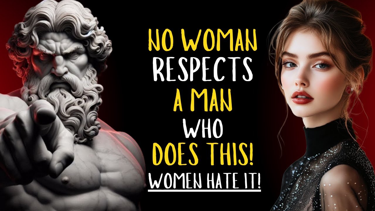 She Will NEVER Respect You If You Do These 5 Things | Stoic Advice