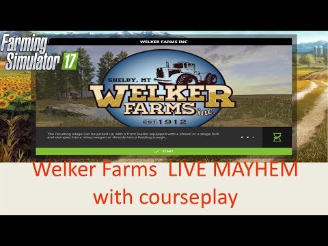 Welker Farm - LIVE MAYHEM, with courseplay!!
