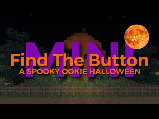 Find The Button MINI: A Spooky Ookie Halloween! Minecraft Map