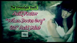 Acid Factor "When Doves Cry" (12" Acid Mix) Latin Freestyle Music 1997
