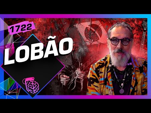 LOBÃO - Inteligência Ltda. Podcast #1722