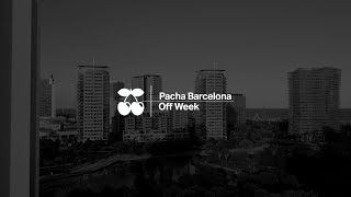 Pacha Barcelona Off Week 2017