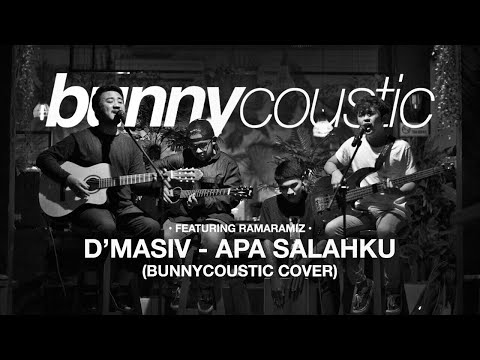 Apa Salahku - D'Masiv ( Bunnycoustic Cover feat. RamaRamiz )