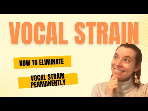 How to Eliminate Vocal Strain Permanently