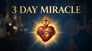 Experience a Miracle: 3 Day Sacred Heart Prayer