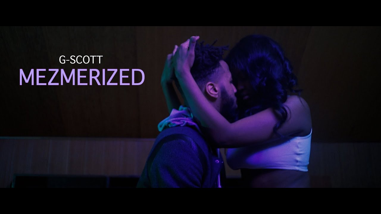G-Scott - “Mezmerized”