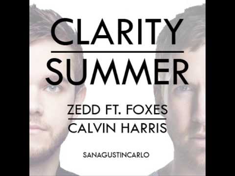 Clarity X Summer - Calvin Harris vs Zedd ft. Foxes (Mashup)