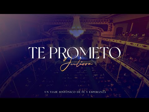 Julissa  | Te Prometo (Un Viaje Sinfónico de Fe y Esperanza)