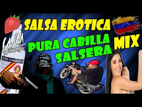 SALSA EROTICA MIX PURA CABILLA SALSERA Dj Wilmer Medina SALSA MIX PARA LAS FRESAS - QUE SEAS MIA