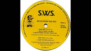 S.W.S. ‎– Boys From The Bec/Our rhymes are fly 1988