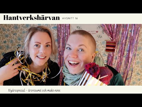 Hantverkshärvan Avsnitt 16 - Nyårsspecial - årsresumé och make nine