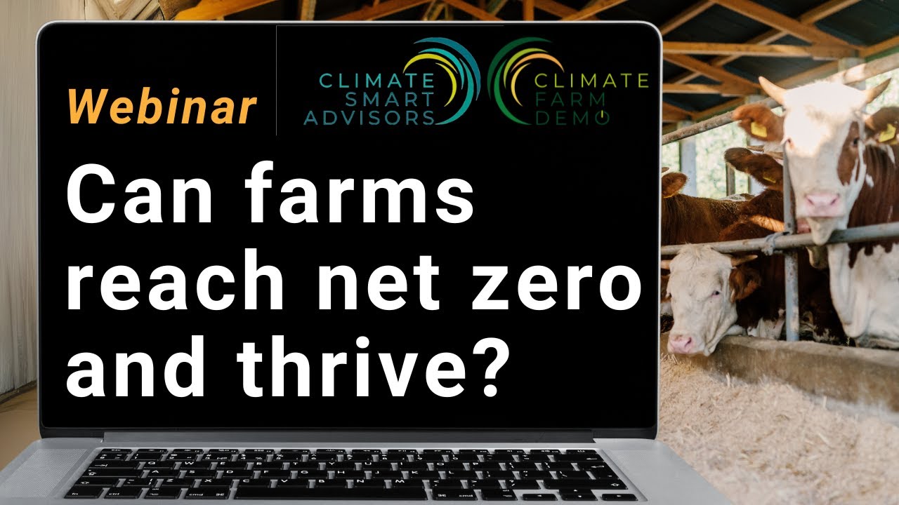Can farms reach net zero and thrive | Webinar by Innovation for Agriculture | Climate Farm Demo