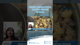 Nikmati Beragam Bakso di Gerai Bakso Bestie, Cocok jadi Tempat Wisata Kuliner pas di Bali