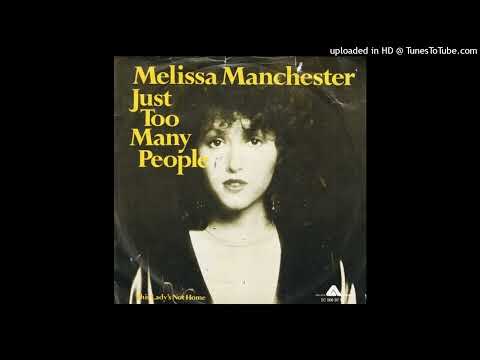 Melissa Manchester - Just Too Many People