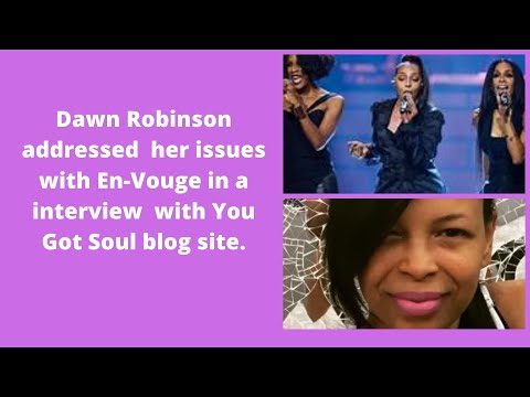 Dawn Robinson 's drama with  En Vogue.