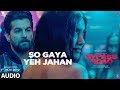 Bypass Road So Gaya Yeh Jahan Audio Neil Nitin Mukesh Adah Sharma Raaj Aashoo