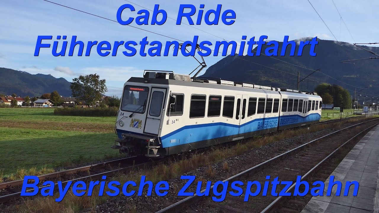 Führerstandsmitfahrt  Zugspitzbahn - Cab Ride The Bavarian Zugspitzbahn Rack Railway 2020