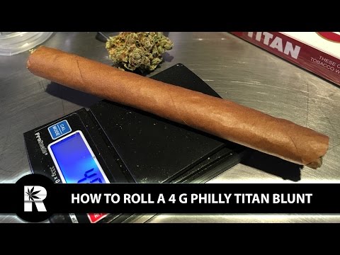 How To Roll A Philly Titan (Over-sized 4 Gram Blunt): Cannabasics #36
