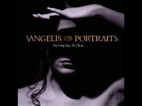 Vangelis Portraits So long ago, so clear