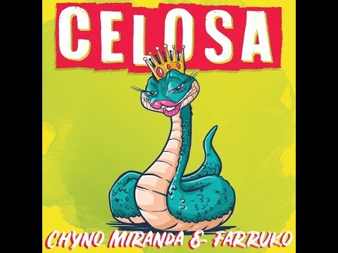 Chyno Miranda - Celosa (feat. Farruko)