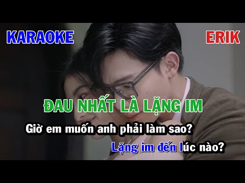 ĐAU NHẤT LÀ LẶNG IM - ERIK | KARAOKE NHẠC TRẺ | BEAT ACOUSTIC GUITAR TONE NAM COVER