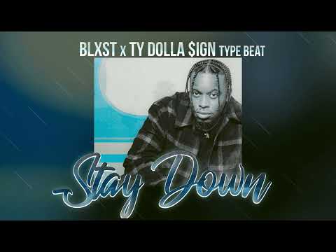 Blxst x Ty Dolla $ign Type Beat - Stay Down