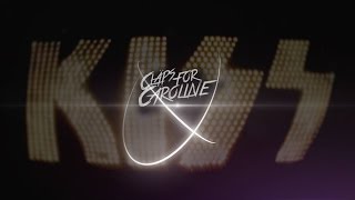 Claps for Caroline - I Was Made For Lovin&#39; You (KISS Cover) Lyrics Video