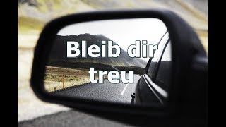 Bleib dir treu &amp; ignoriere alle anderen