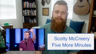 Scotty McCreery - Five More Minutes | Reaction