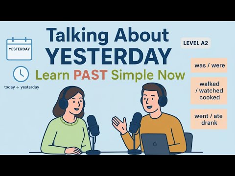 Learn English by Talking About Your Day – Past Tense Made Easy | A1-A2 Beginner | English Podcast